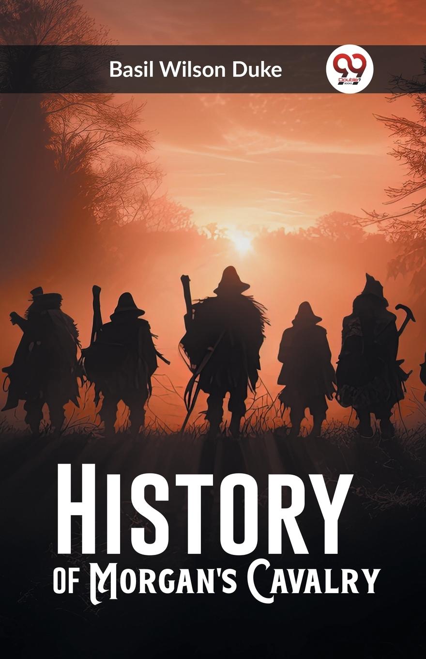 Vorderes Coverbild History of Morgan's Cavalry
