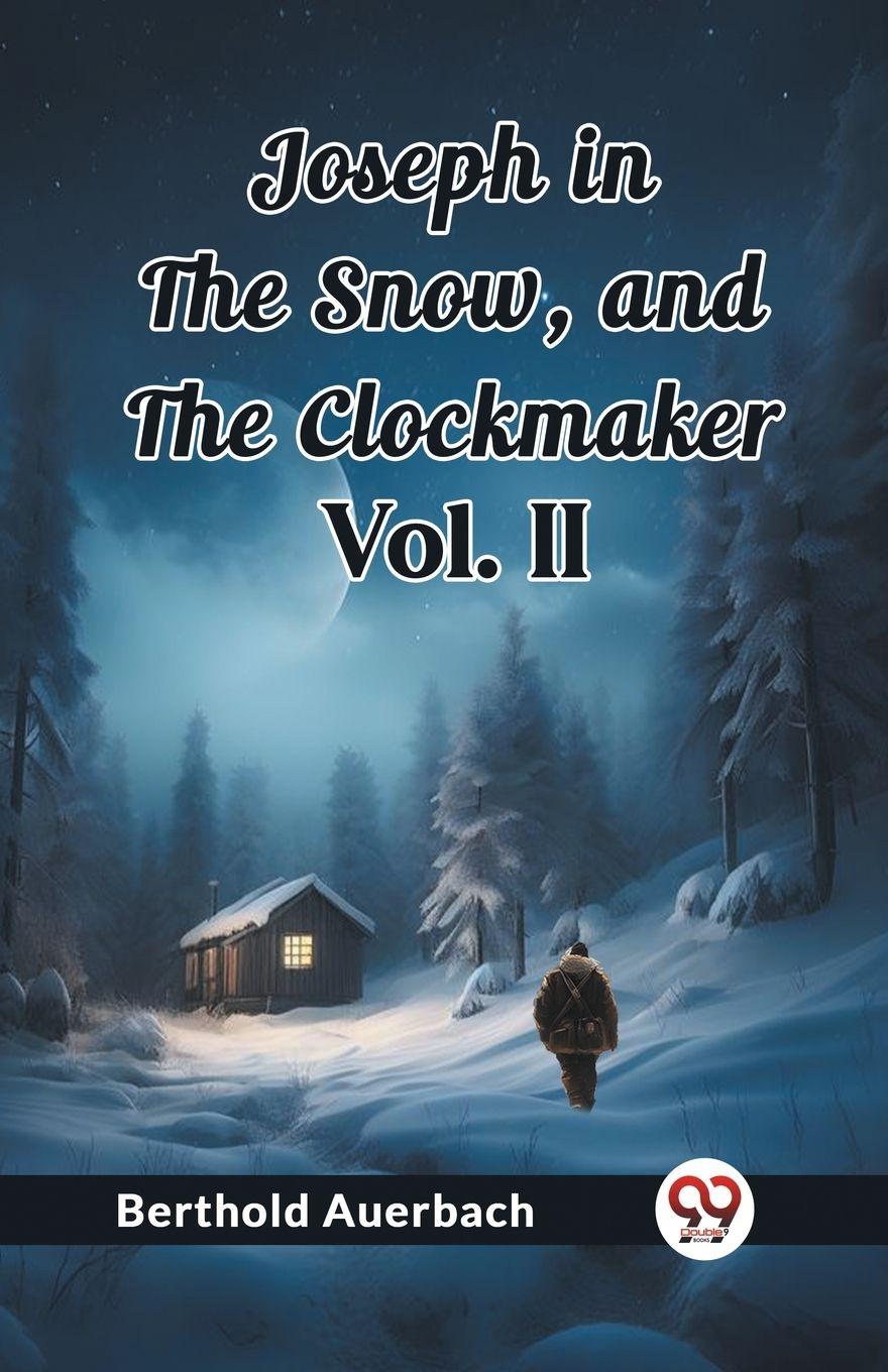 Vorderes Coverbild Joseph in the Snow, and The Clockmaker Vol. II