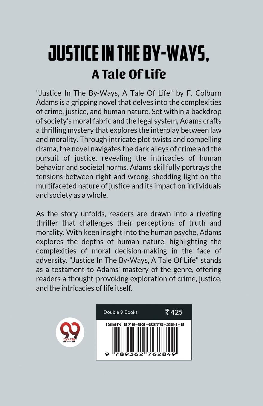Rückseitencover Justice In The By-Ways, A Tale Of Life