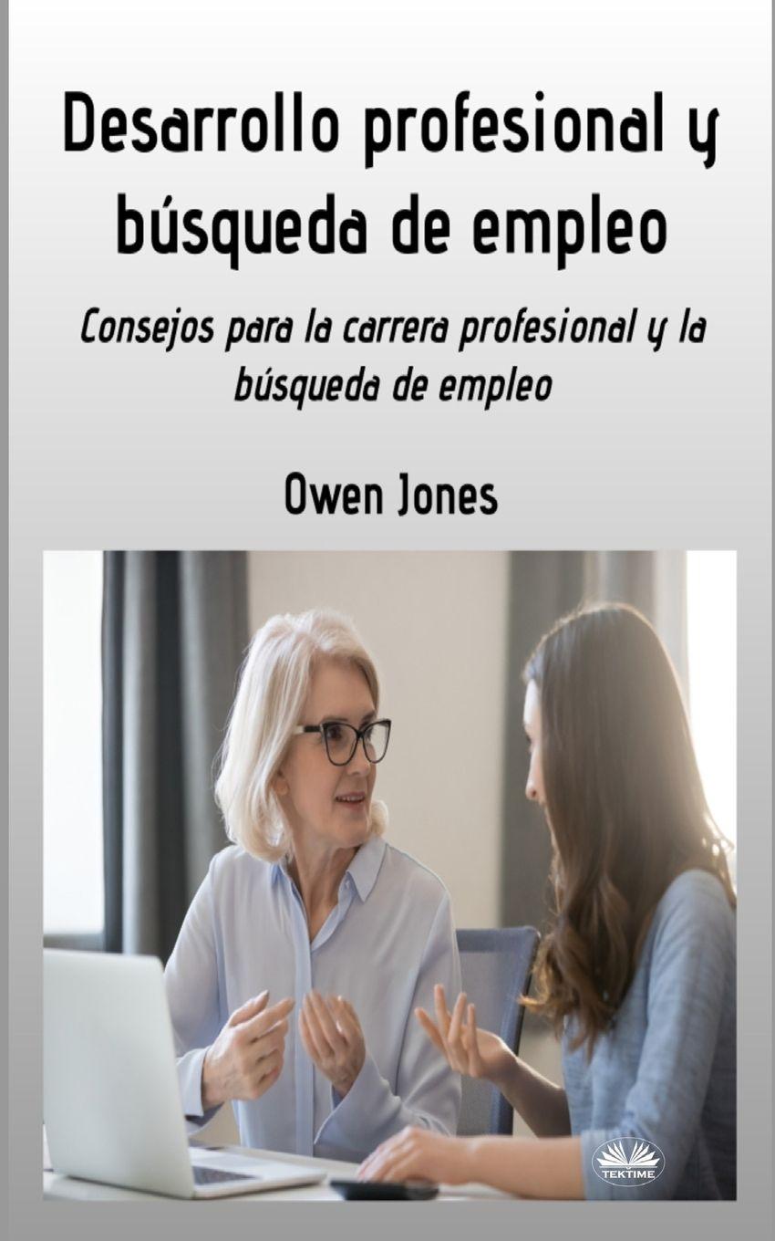 Vorderes Coverbild Desarrollo Profesional Y Búsqueda De Empleo - Consejos Para Buscar Profesión Y Empleo