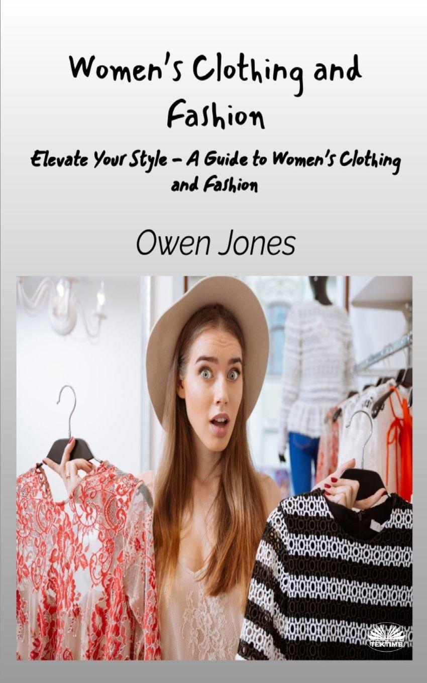 Vorderes Coverbild Women's Clothing And Fashion - Elevate Your Style - A Guide To Women's Clothing And Fashion