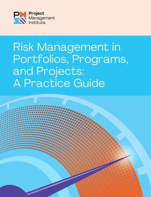Vorderes Coverbild Risk Management in Portfolios, Programs, and Projects: A Practice Guide