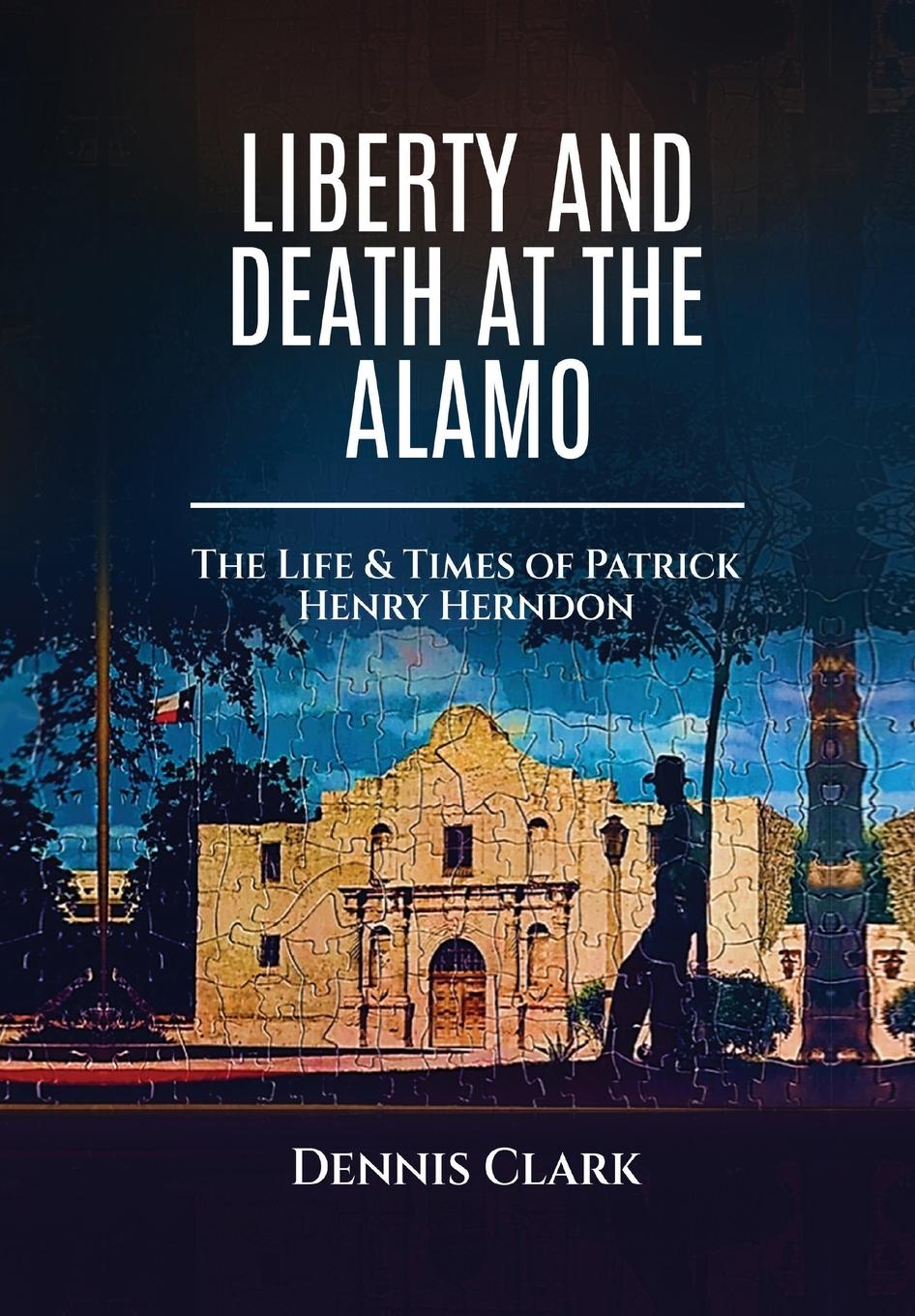 Vorderes Coverbild Liberty And Death At The Alamo