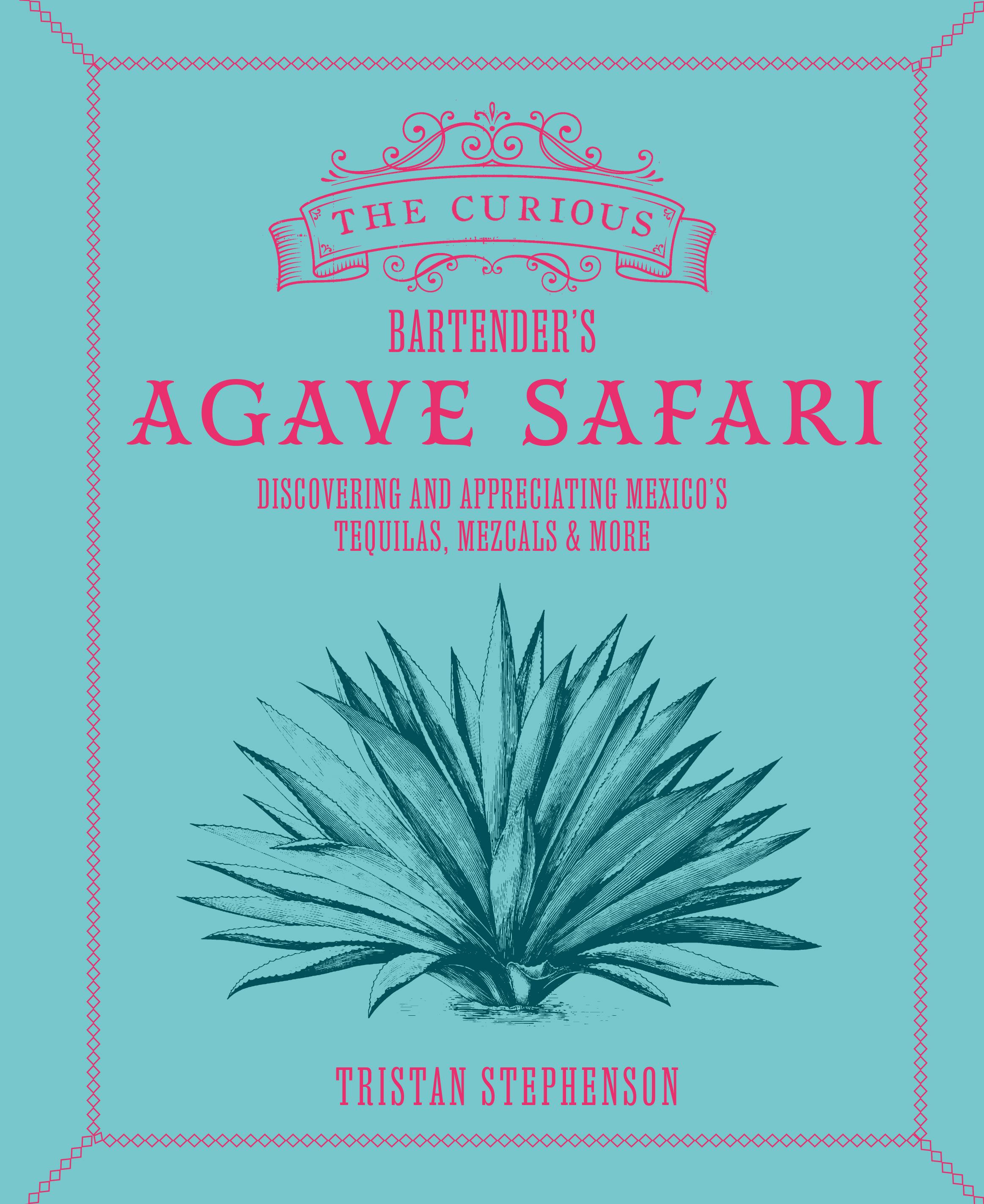 Vorderes Coverbild The Curious Bartender's Agave Safari