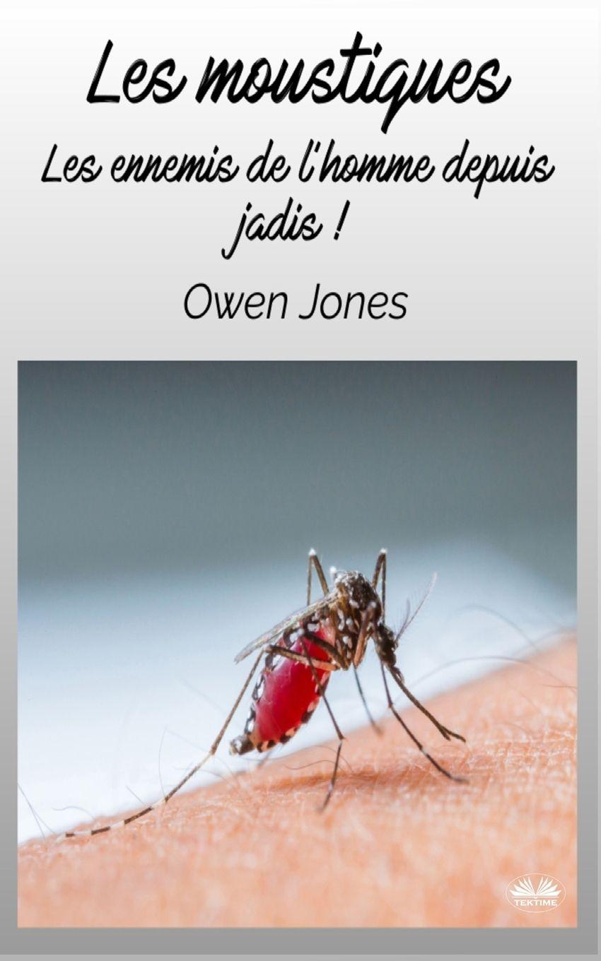 Vorderes Coverbild Les Moustiques - Les Ennemis De L'Homme Depuis Jadis