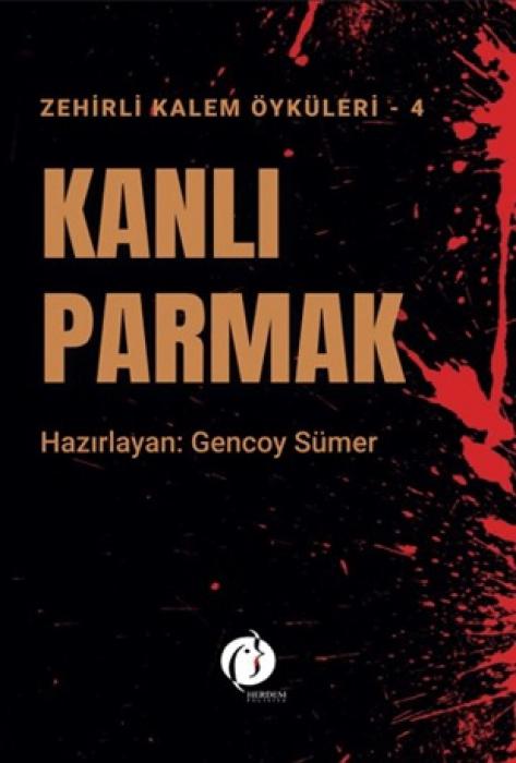 Vorderes Coverbild Kanli Parmak - Zehirli Kalem Öyküleri 4