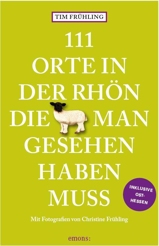 Vorderes Coverbild 111 Orte in der Rhön, die man gesehen haben muss