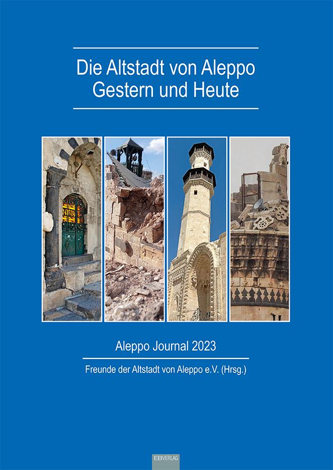 Vorderes Coverbild Die Altstadt von Aleppo - Gestern und Heute