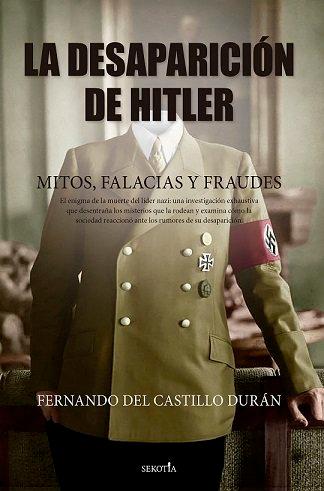 Vorderes Coverbild La Desaparición de Hitler. Mitos, Falacias Y Fraudes