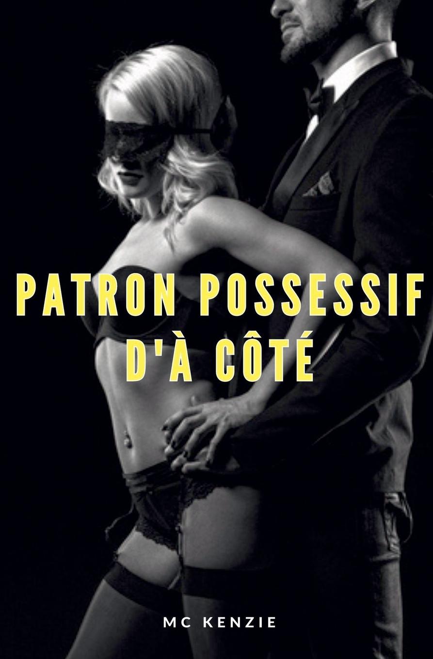 Vorderes Coverbild Patron possessif d'à côté