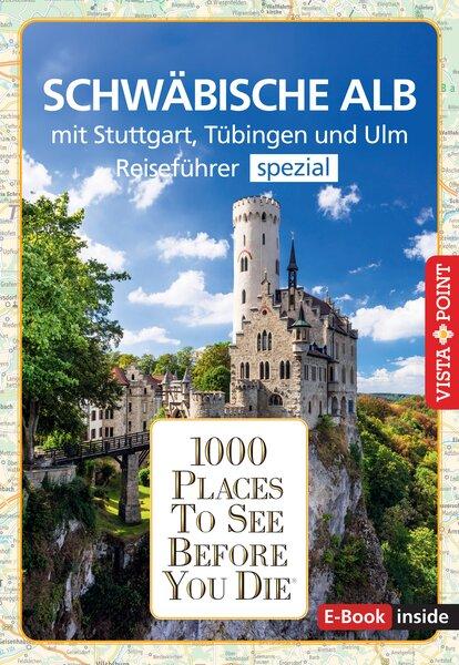 Vorderes Coverbild Reiseführer Schwäbische Alb. Mit Stuttgart, Tübingen und Ulm.Regioführer inklusive Ebook. Ausflugsziele, Sehenswürdigkeiten, Restaurants & Hotels uvm.