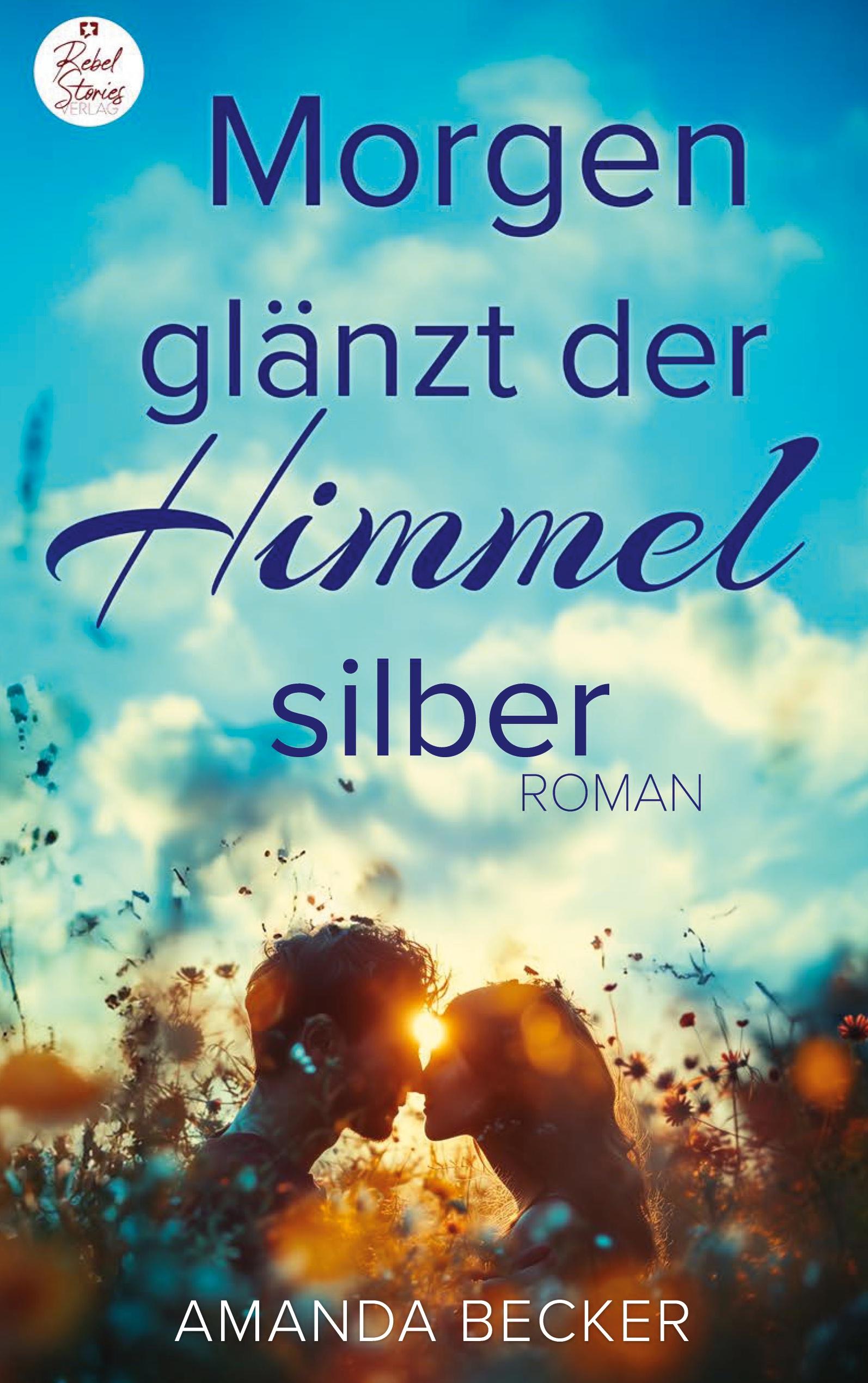 Vorderes Coverbild Morgen glänzt der Himmel silber
