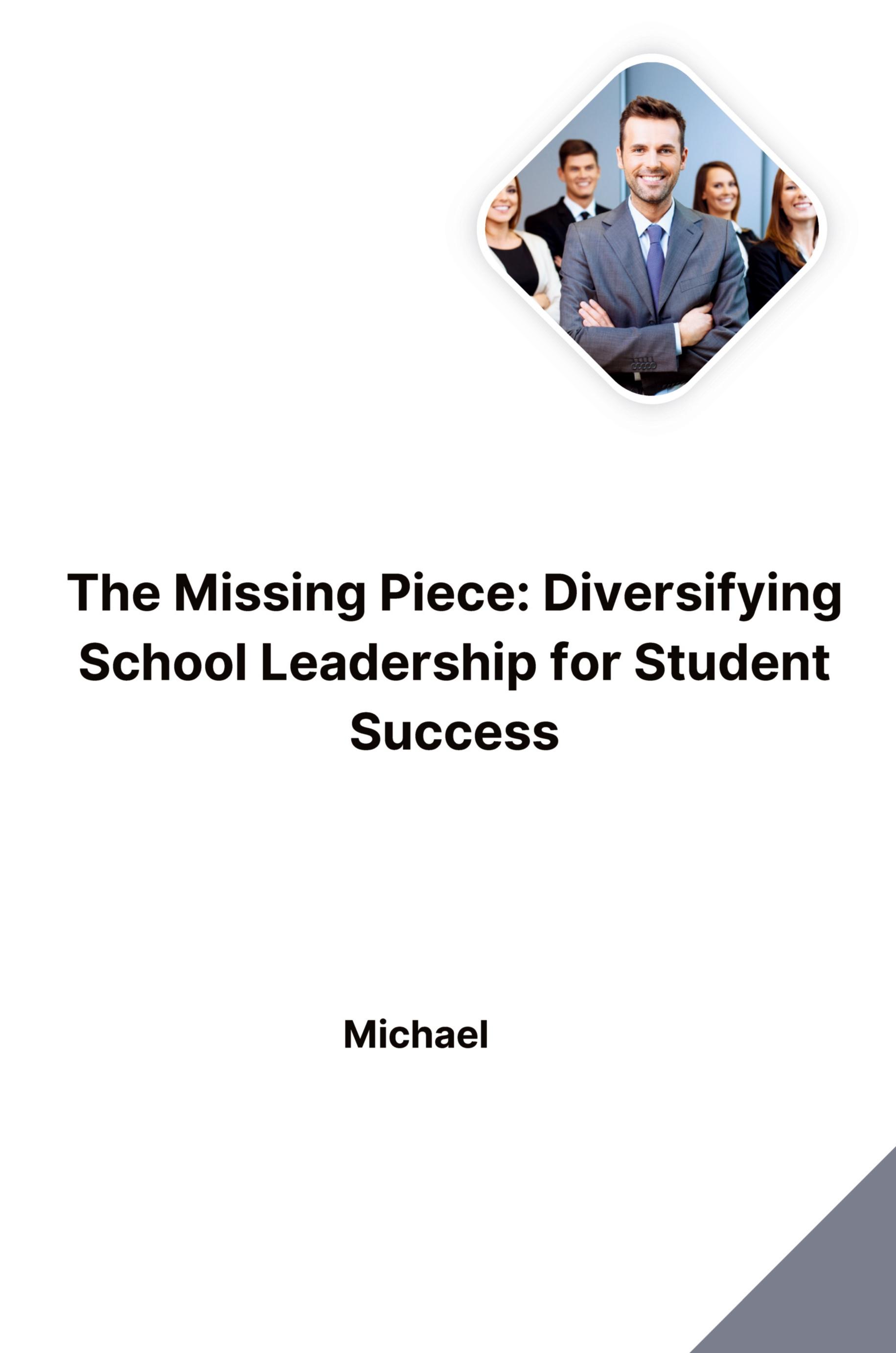 Vorderes Coverbild The Missing Piece: Diversifying School Leadership for Student Success