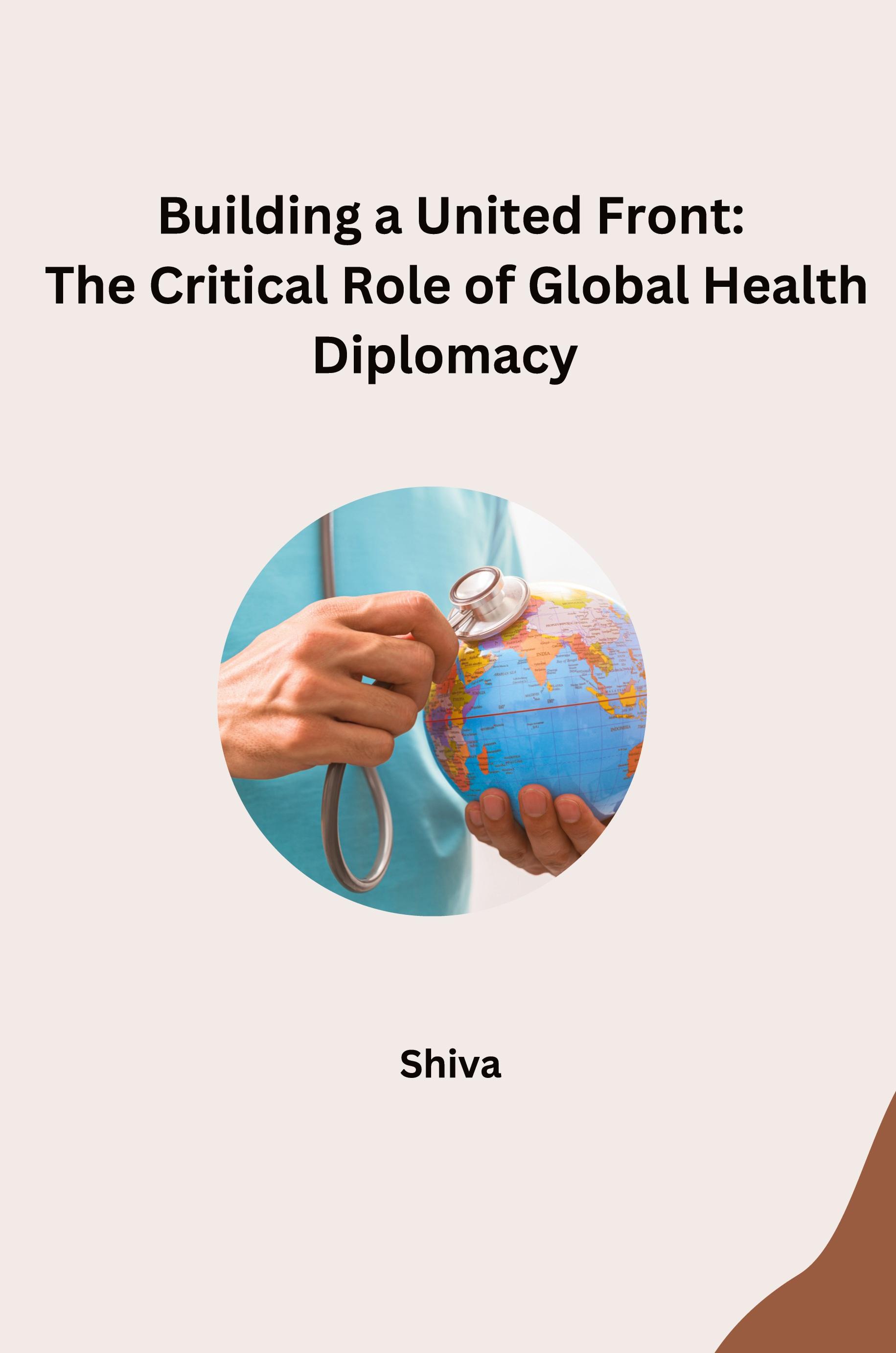 Vorderes Coverbild Building a United Front: The Critical Role of Global Health Diplomacy