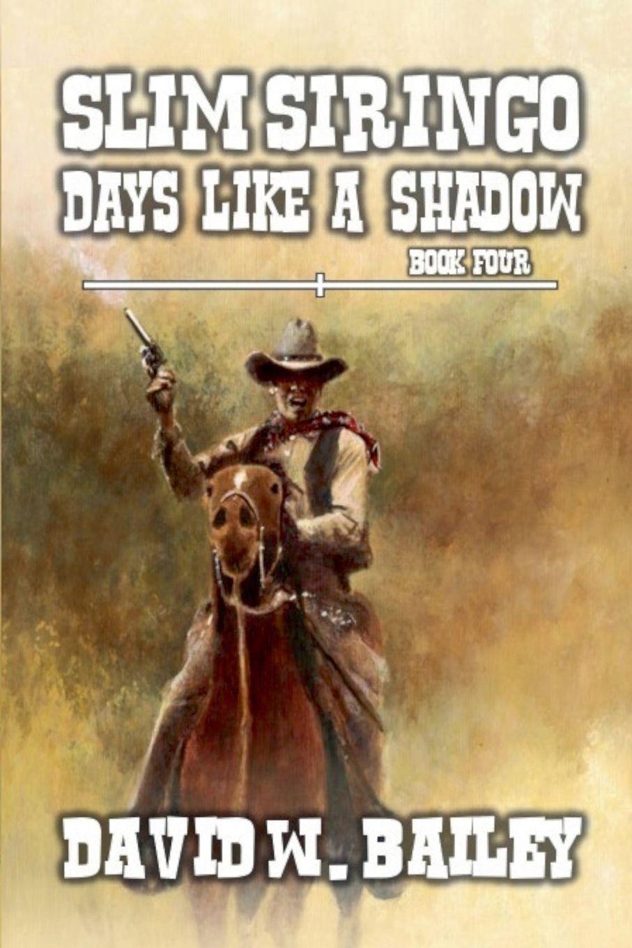 Vorderes Coverbild Slim Siringo - Days Like A Shadow