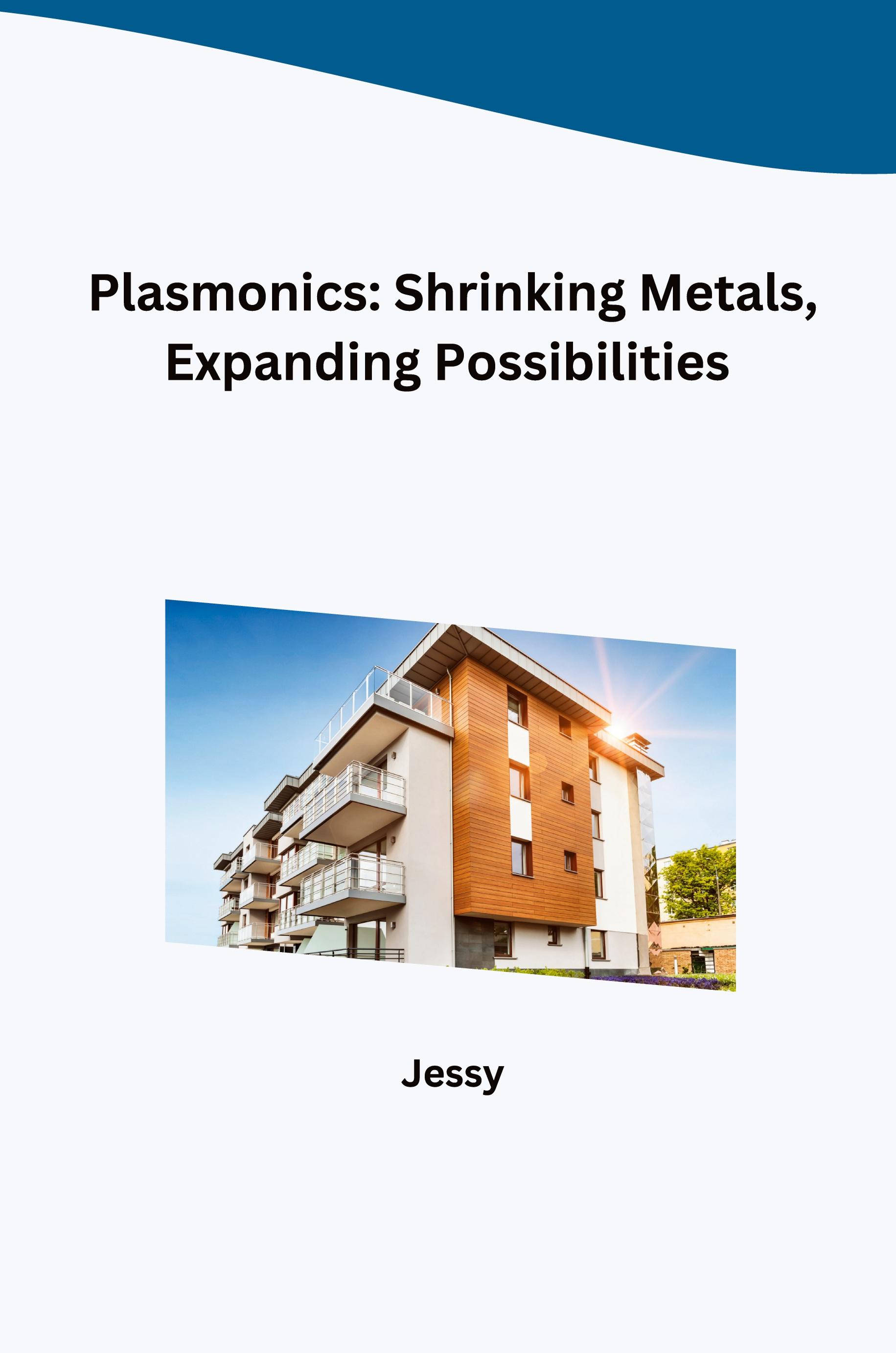 Vorderes Coverbild Plasmonics: Shrinking Metals, Expanding Possibilities