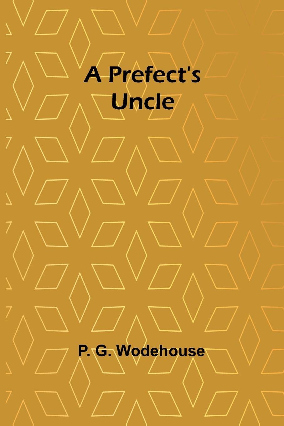 Vorderes Coverbild A Prefect's Uncle