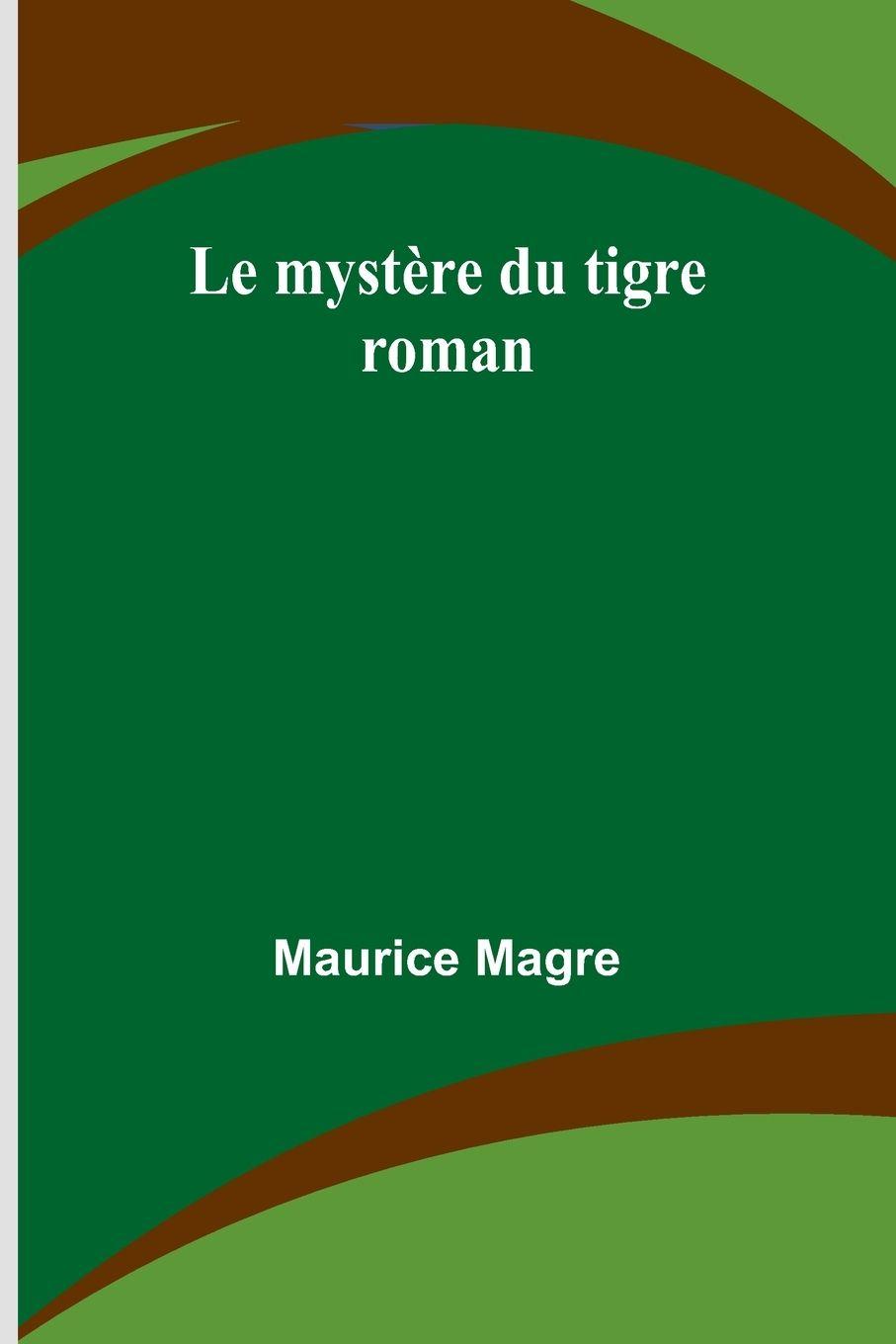 Vorderes Coverbild Le mystère du tigre
