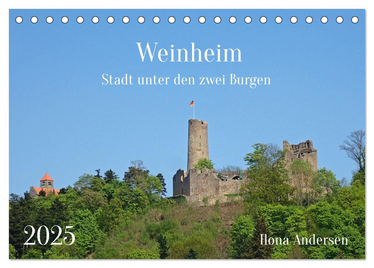 Vorderes Coverbild Weinheim - Stadt unter den zwei Burgen (Tischkalender 2025 DIN A5 quer), CALVENDO Monatskalender