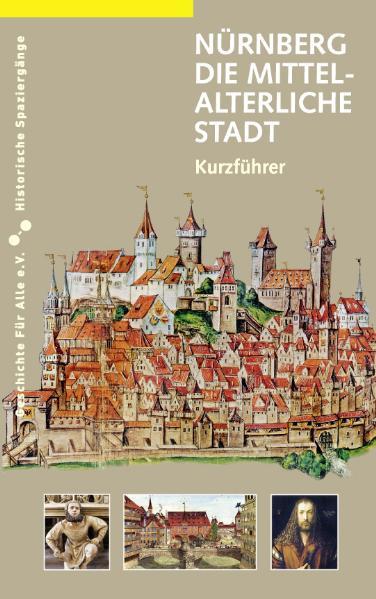 Vorderes Coverbild Nürnberg - die mittelalterliche Stadt