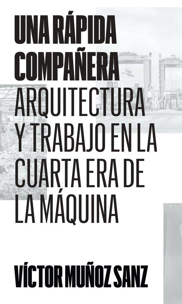 Vorderes Coverbild Una rápida compañera: Arquitectura y trabajo en la Cuarta Era de la Máquina