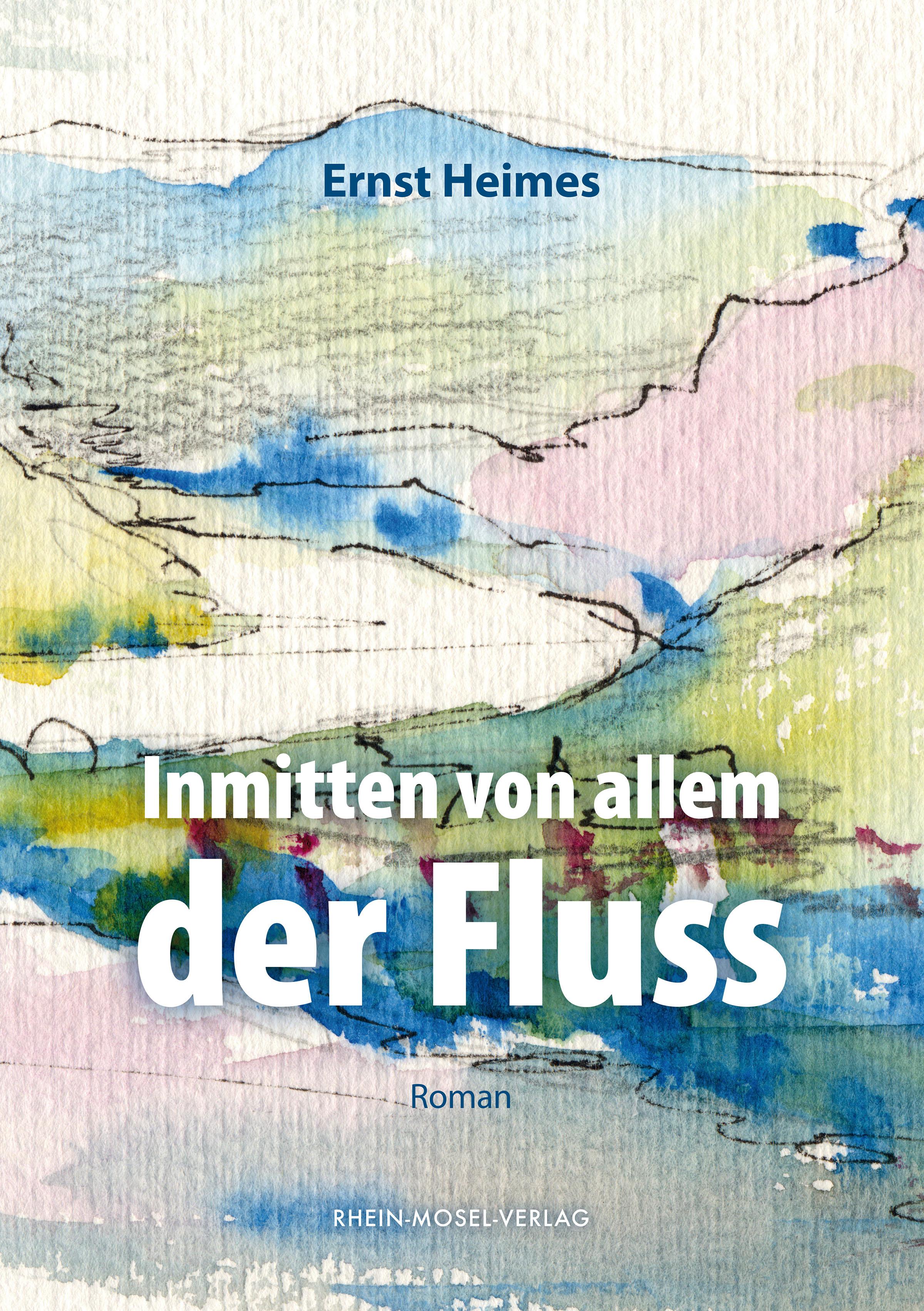 Vorderes Coverbild Inmitten von allem der Fluss