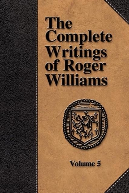 Vorderes Coverbild The Complete Writings of Roger Williams - Volume 5