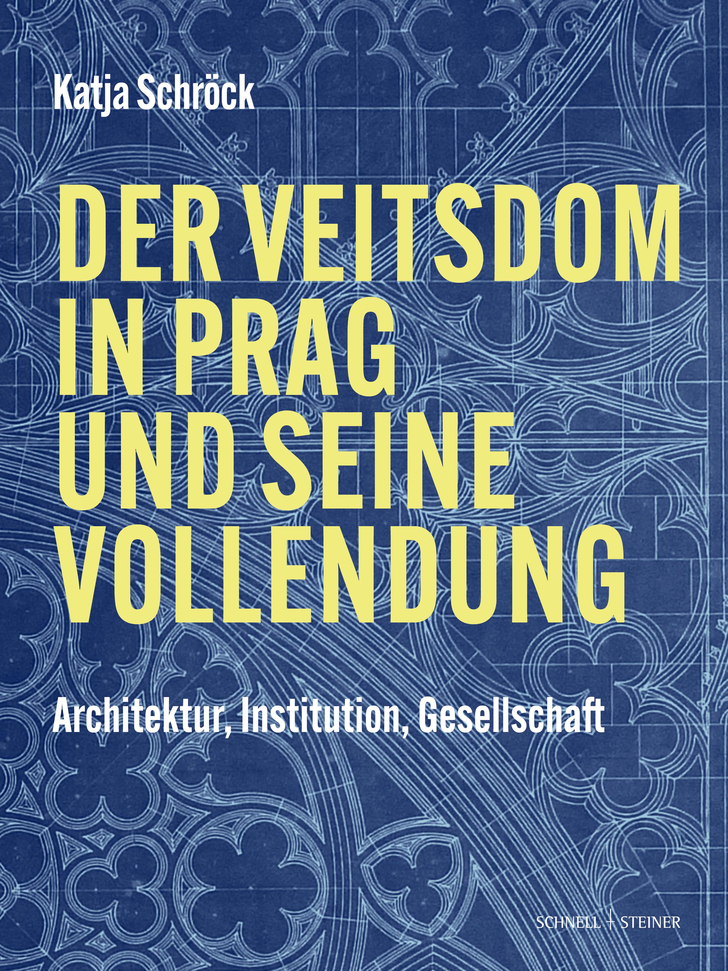 Vorderes Coverbild Der Veitsdom in Prag und seine Vollendung