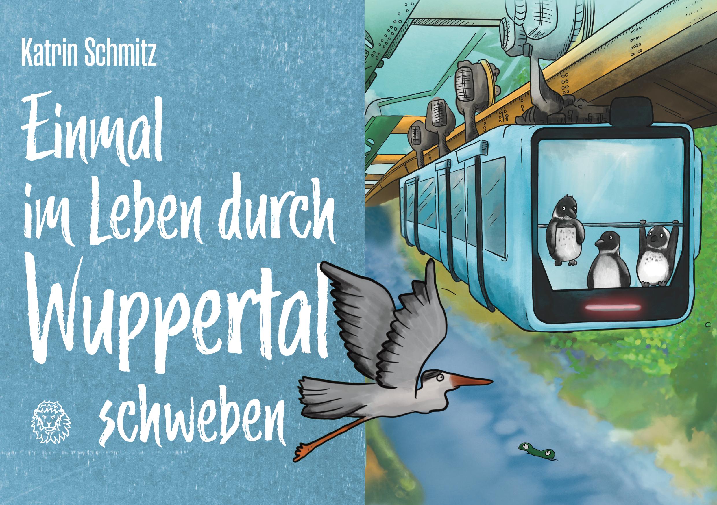 Vorderes Coverbild Einmal im Leben durch Wuppertal schweben