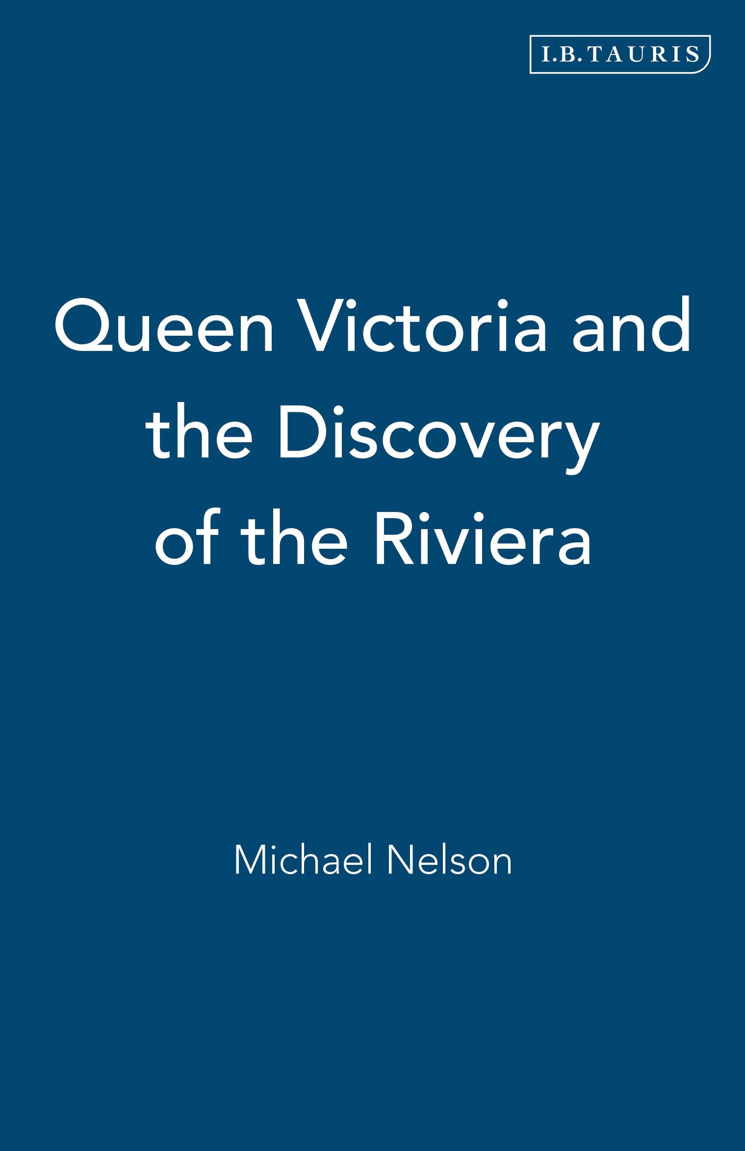 Vorderes Coverbild Queen Victoria and the Discovery of the Riviera