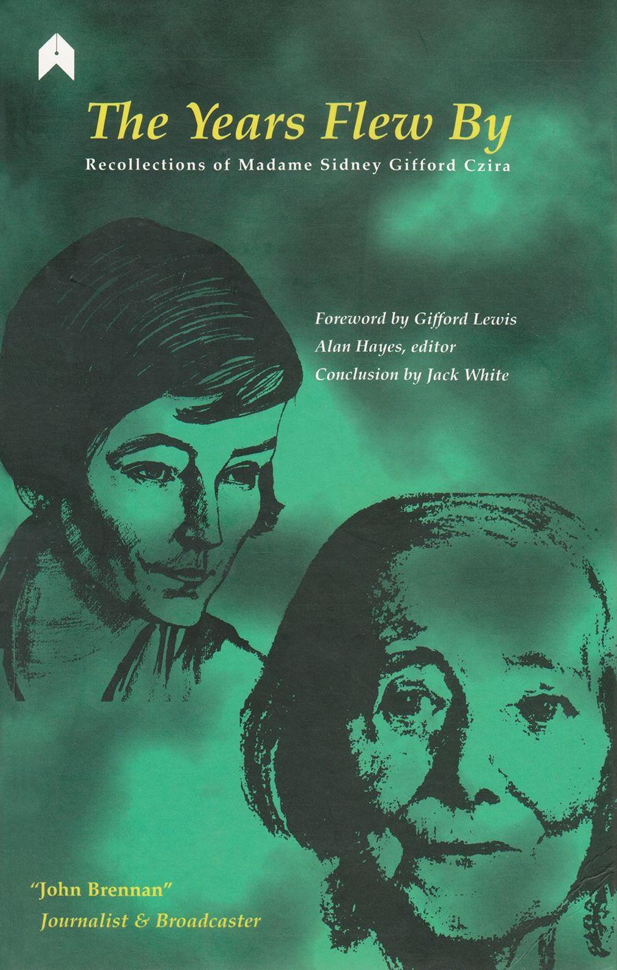 Vorderes Coverbild The Years Flew by: Recollections of Madame Sidney Gifford Czira