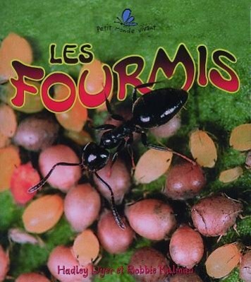 Vorderes Coverbild Les Fourmis (the Life Cycle of an Ant)
