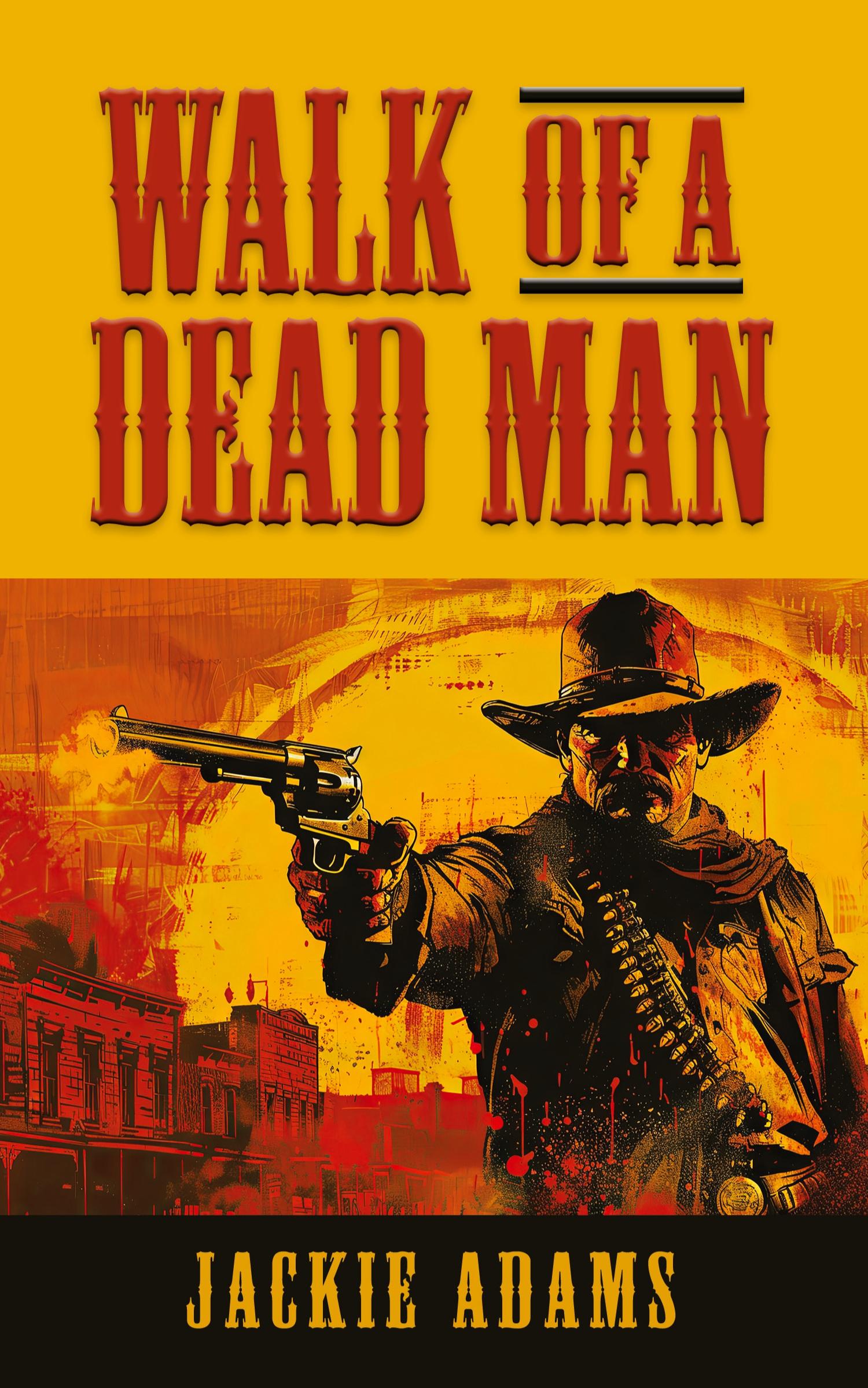 Vorderes Coverbild Walk of a Dead Man