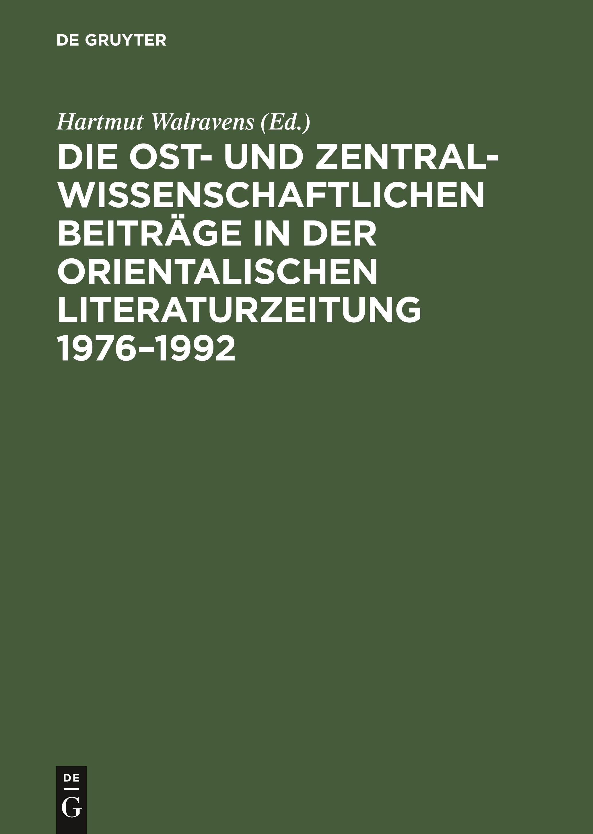 Vorderes Coverbild Die ost- und zentralwissenschaftlichen Beiträge in der Orientalischen <br>Literaturzeitung 1976-1992