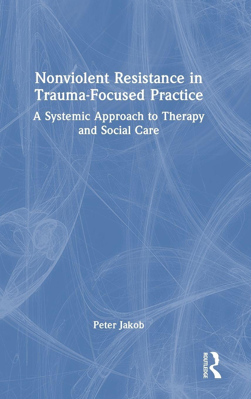 Vorderes Coverbild Nonviolent Resistance in Trauma-Focused Practice