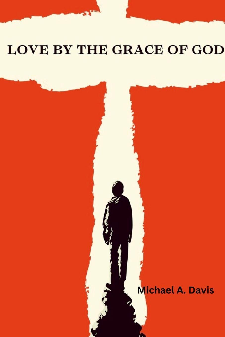 Vorderes Coverbild Love By The Grace of God