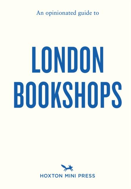 Vorderes Coverbild An Opinionated Guide to London Bookshops