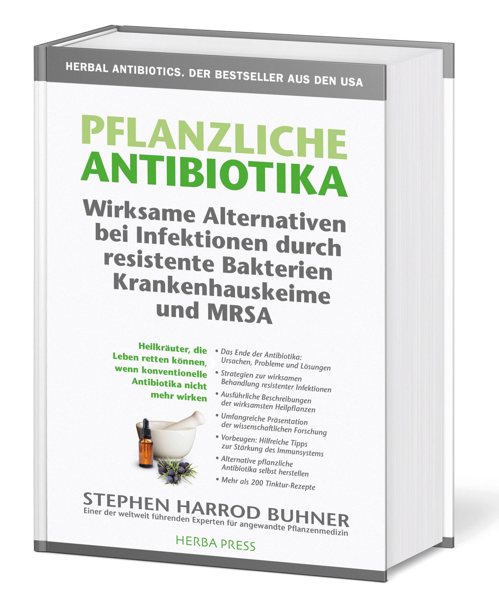 Vorderes Coverbild Pflanzliche Antibiotika. Wirksame Alternativen bei Infektionen durch resistente Bakterien Krankenhauskeime und MRSA.