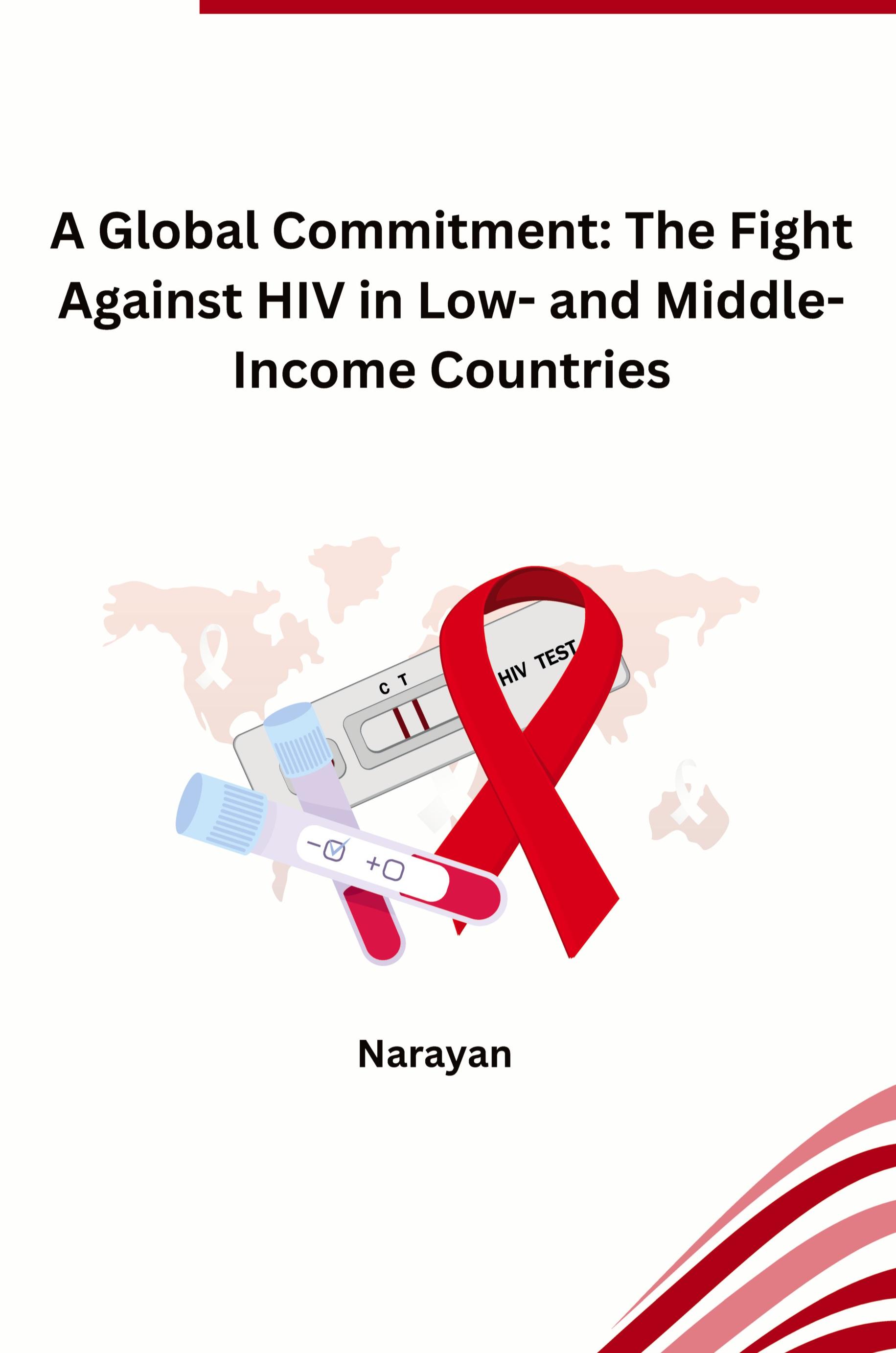 Vorderes Coverbild A Global Commitment: The Fight Against HIV in Low- and Middle-Income Countries
