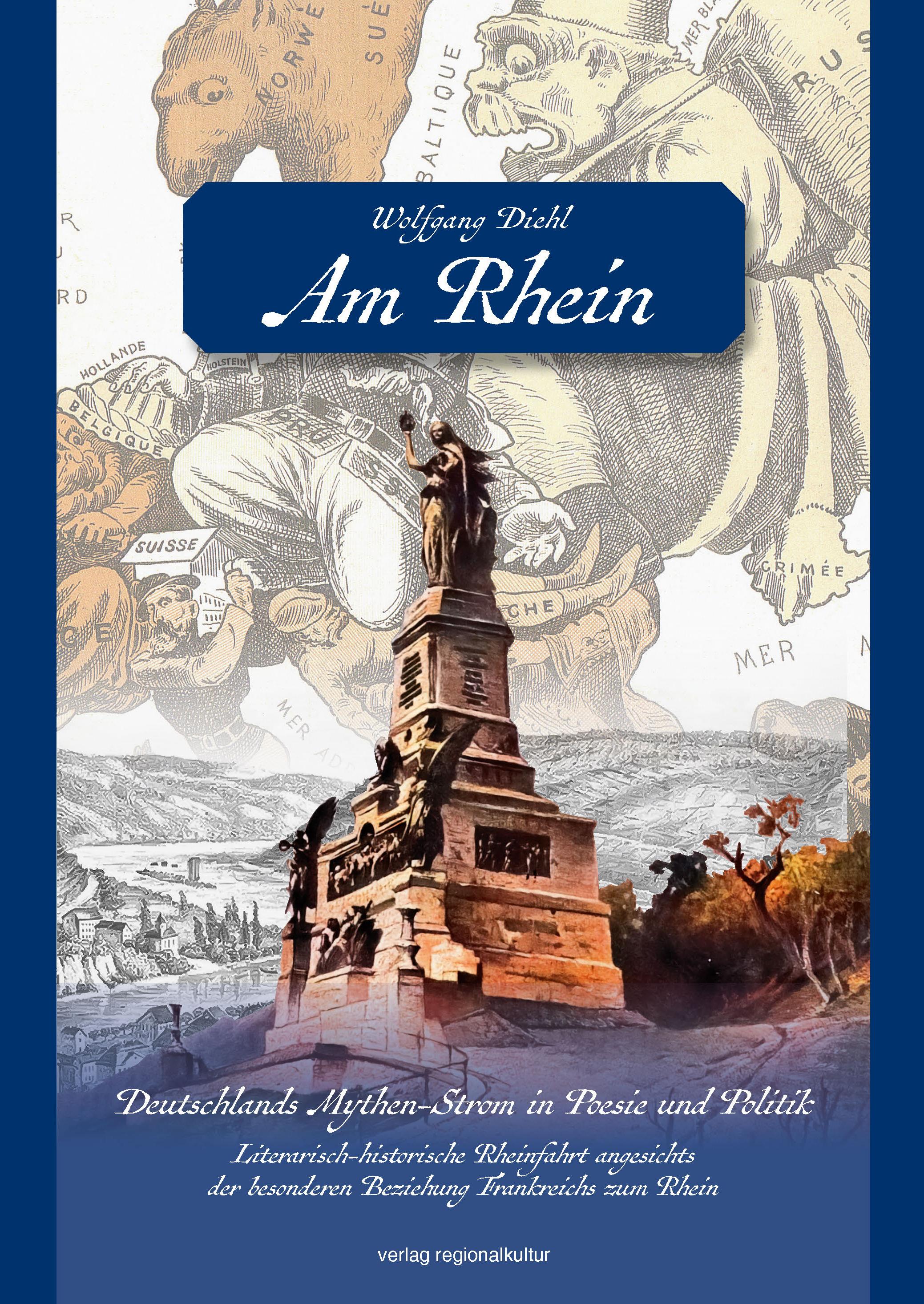 Vorderes Coverbild Am Rhein. Deutschlands Mythen-Strom in Poesie und Politik.