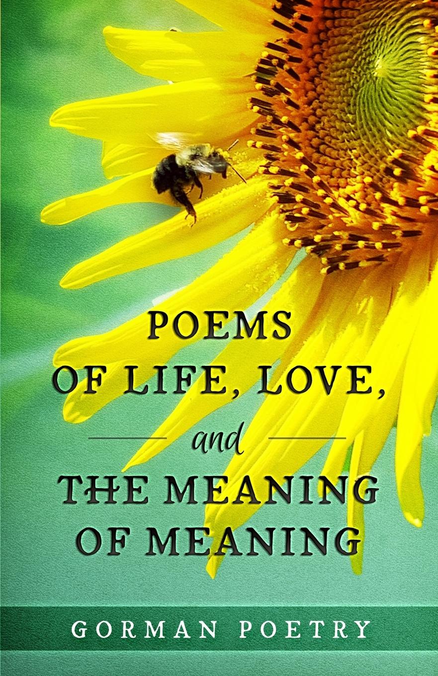 Vorderes Coverbild Poems of Life, Love, and the Meaning of Meaning