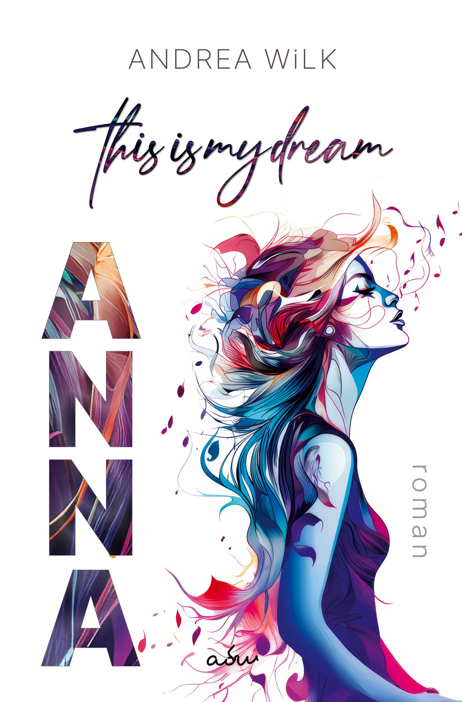 Vorderes Coverbild ANNA. This is my dream.