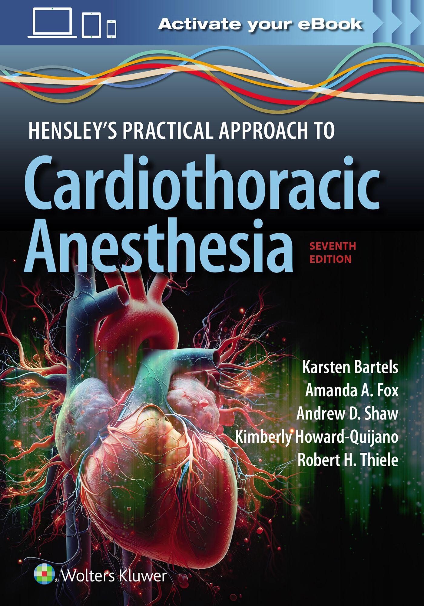 Vorderes Coverbild Hensley's Practical Approach to Cardiothoracic Anesthesia: Print + eBook with Multimedia