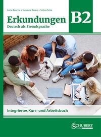 Vorderes Coverbild Erkundungen Deutsch als Fremdsprache B2: Integriertes Kurs- und Arbeitsbuch
