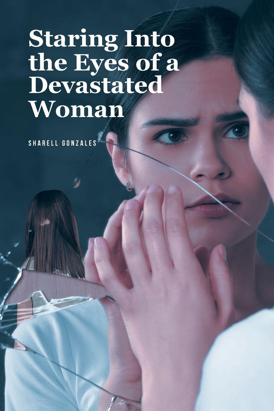 Vorderes Coverbild Staring Into the Eyes of a Devastated Woman