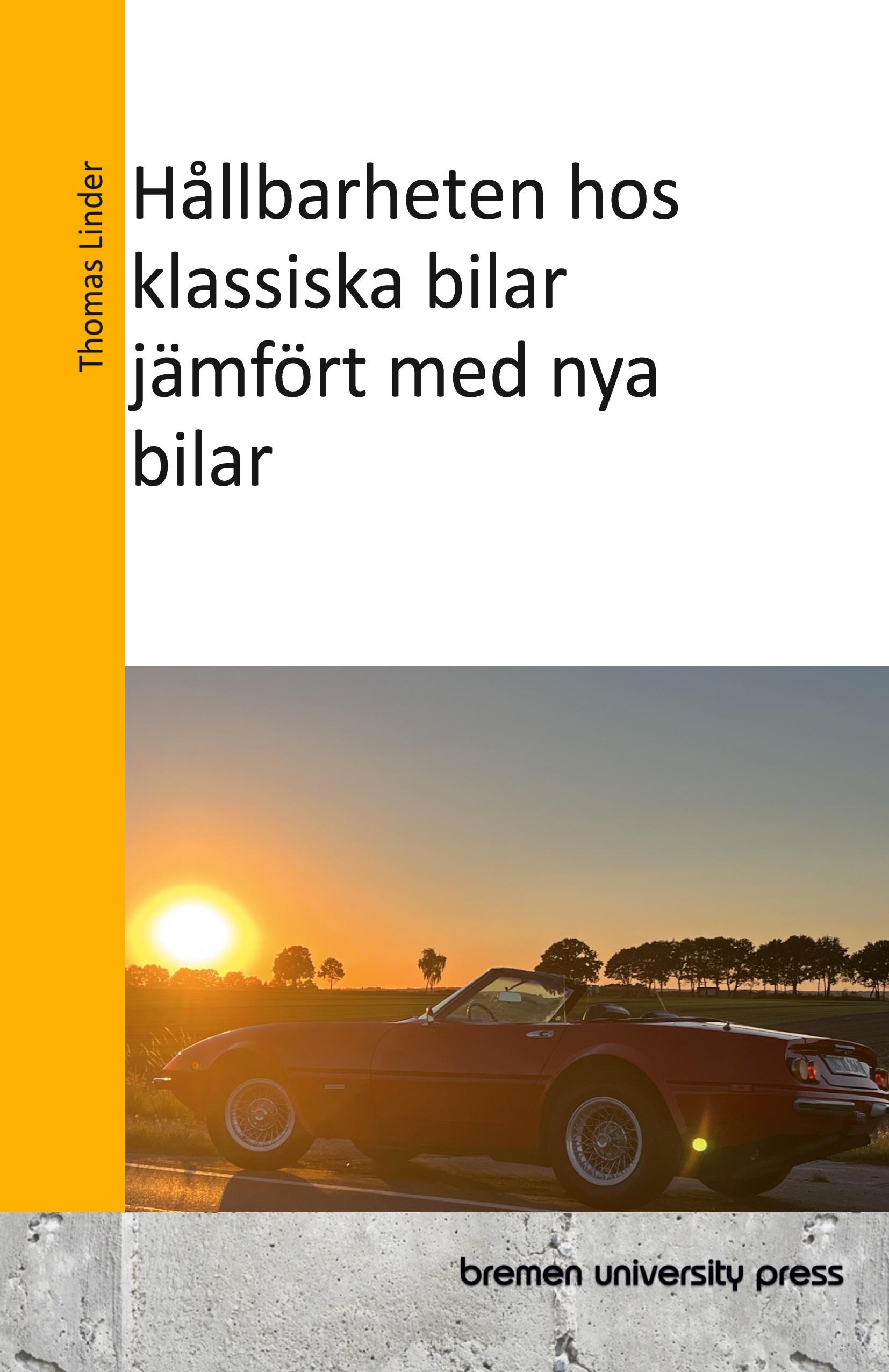 Vorderes Coverbild Hållbarheten hos klassiska bilar jämfört med nya bilar