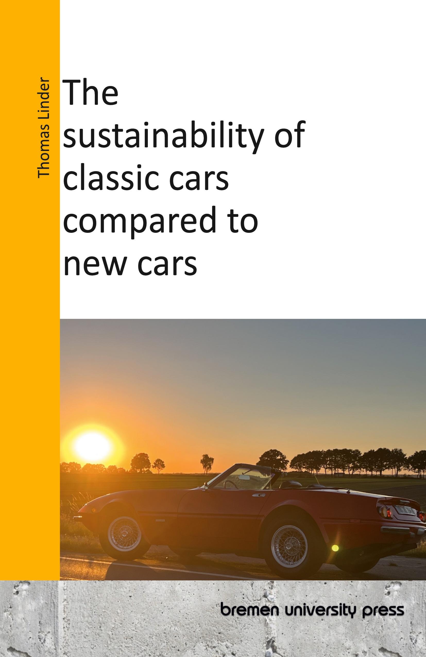 Vorderes Coverbild The sustainability of classic cars compared to new cars