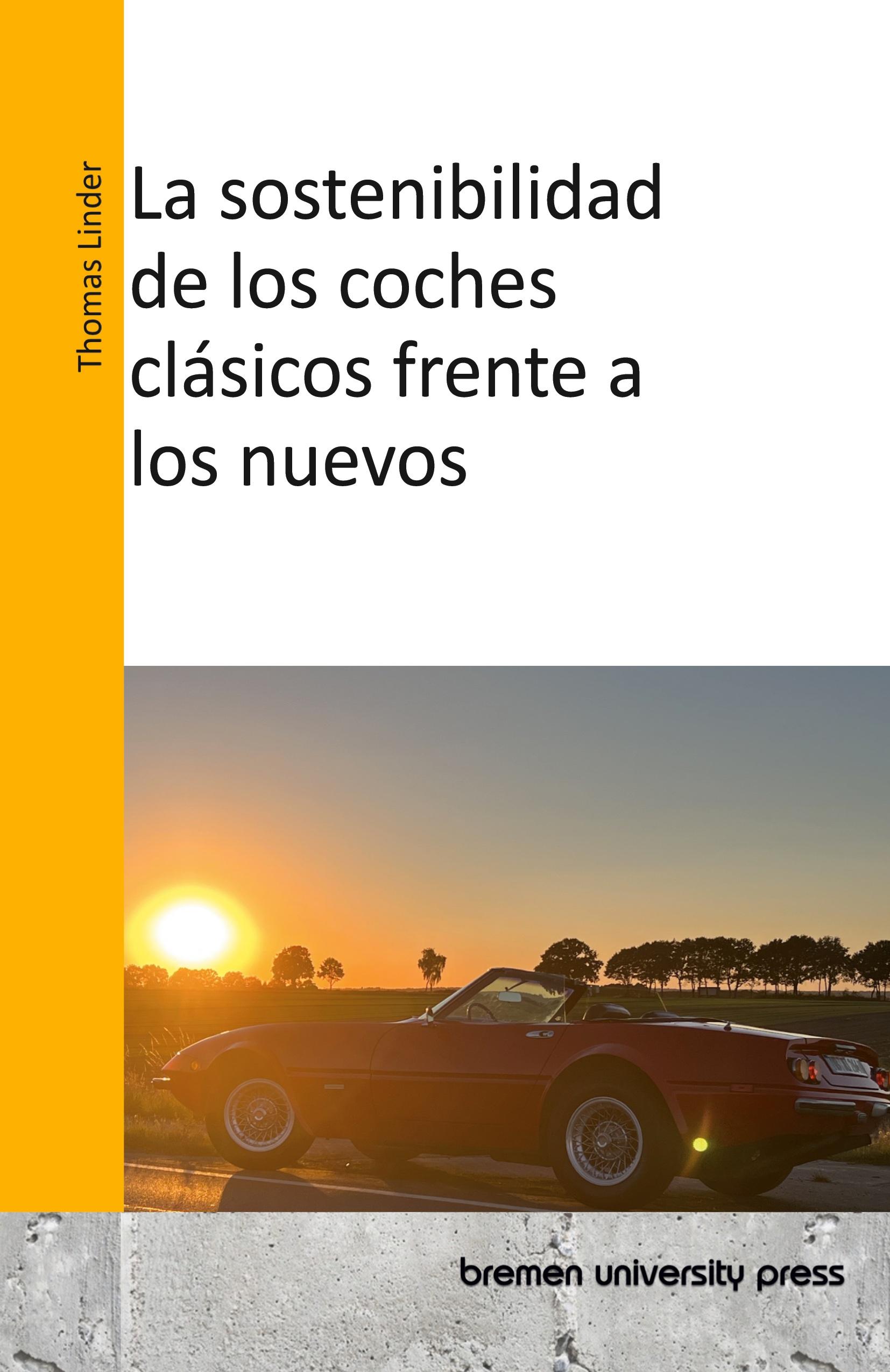Vorderes Coverbild La sostenibilidad de los coches clásicos frente a los nuevos