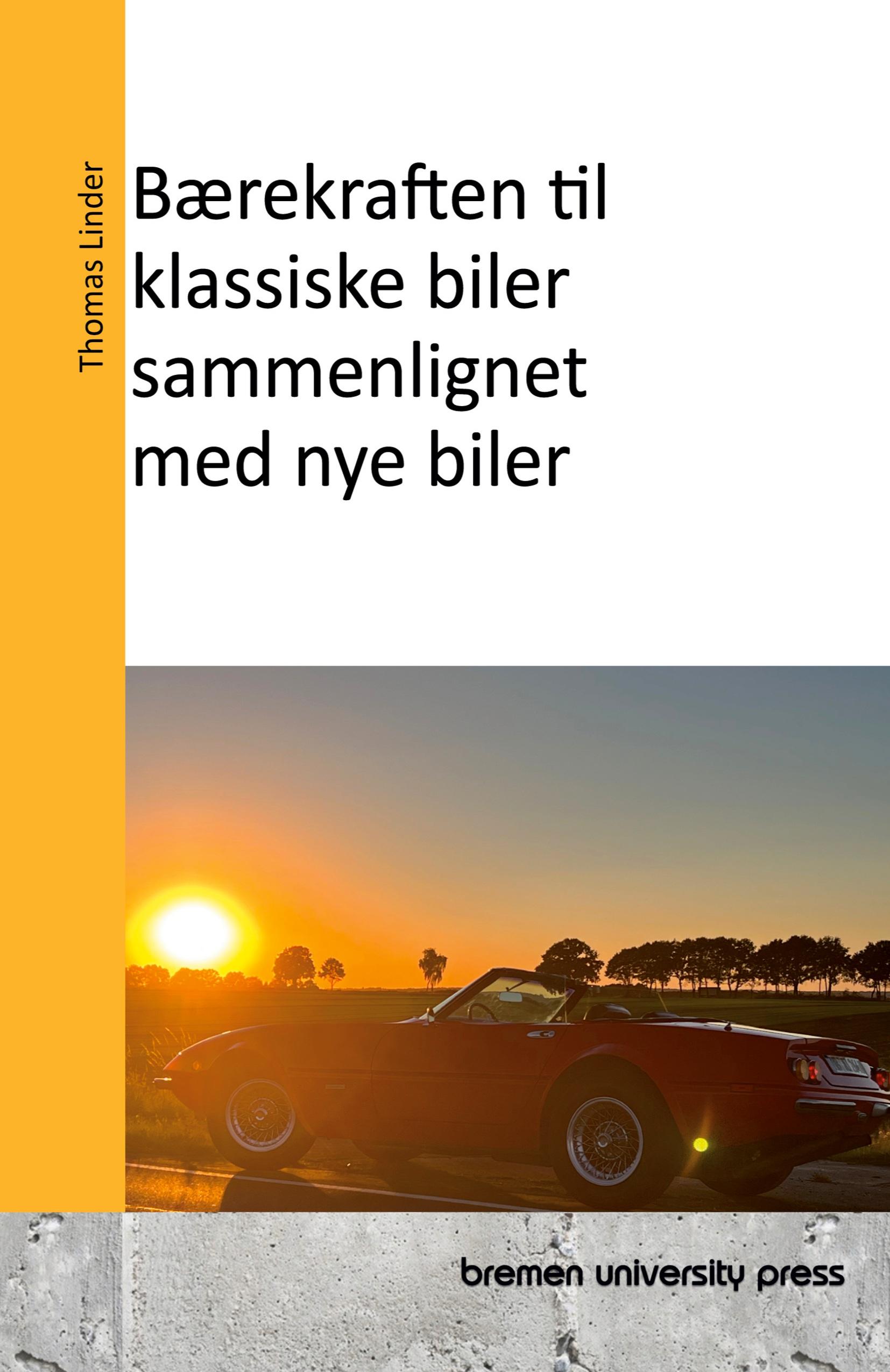Vorderes Coverbild Bærekraften til klassiske biler sammenlignet med nye biler