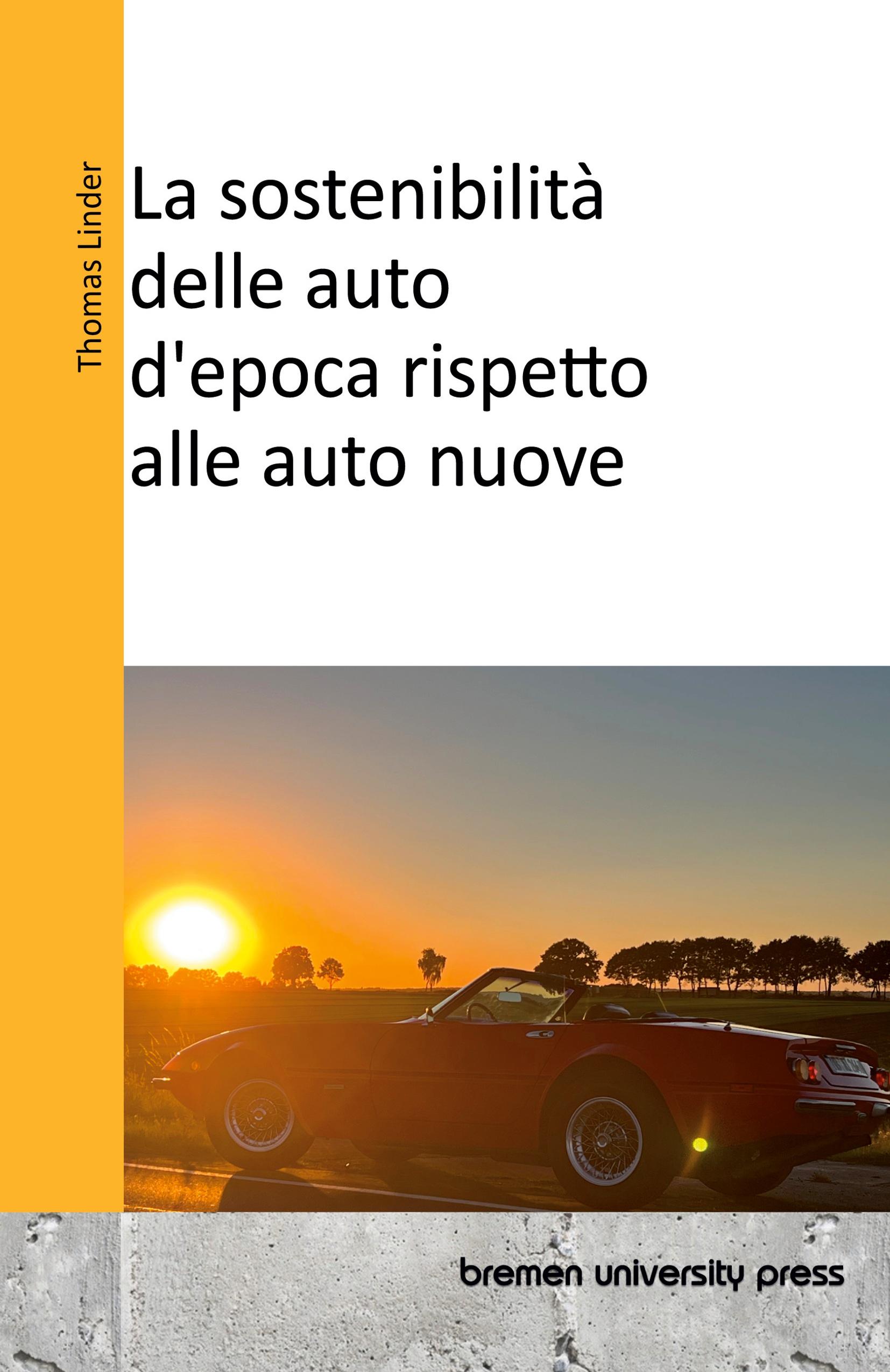 Vorderes Coverbild La sostenibilità delle auto d'epoca rispetto alle auto nuove
